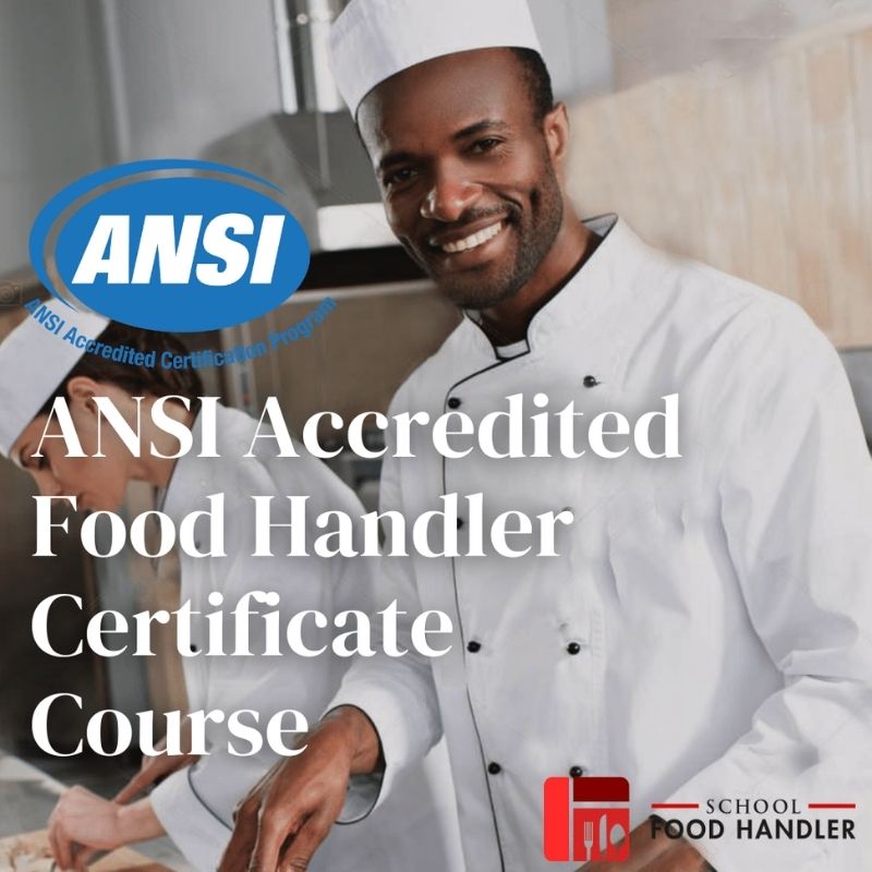 ANSI Accredited Food Handler Certificate Course School Food Handler