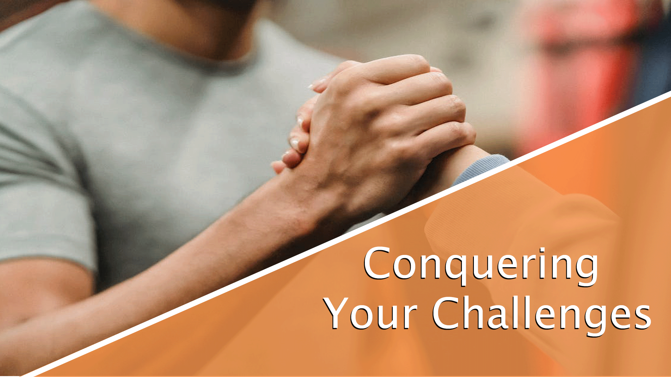 Conquering Your Challenges