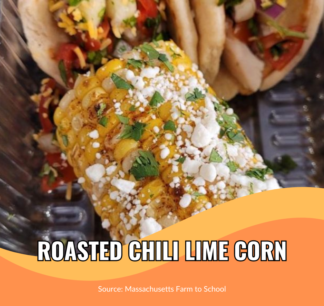Roasted Chili Lime Corn - School Food Handler